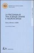 La psicoanalisi tra scienze umane e neuroscienze. Storia, alleanze, conflitti. Atti del Convegno (Salerno, 18-20 ottobre 2001)