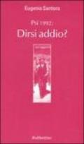 PSI 1992: dirsi addio?