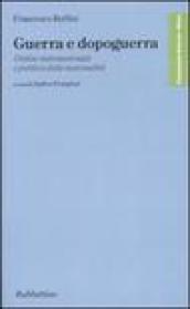 Guerra e dopoguerra. Ordine internazionale e politica della nazionalità
