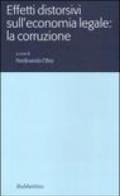 Effetti distorsivi sull'economia legale: la corruzione