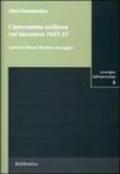 L'autonomia siciliana nel decennio 1947-57. I governi Alessi, Restivo, La Loggia