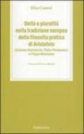 Unità e pluralità nella tradizione europea della filosofia pratica di Aristotele. Girolamo Savonarola, Pietro Pomponazzi e Filippo Melantone