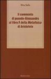 Il commento di pseudo-Alessandro al libro Lambda della «Metafisica» d i Aristotele