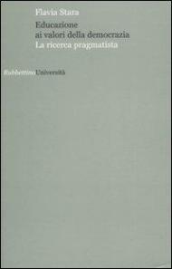 Educazione ai valori della democrazia. La ricerca pragmatista