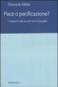Pace o pacificazione? I rapporti e gli scontri tra le Socialità