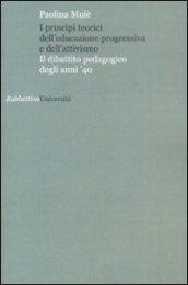 I principi teorici dell'educazione progressiva e dell'attivismo