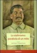 Lo stalinismo: parabola di un mito. Atti del convegno (Messina, 11-12 novembre 2004)
