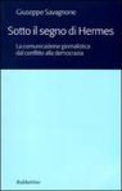 Sotto il segno di Hermes. La comunicazione giornalistica dal conflitto alla democrazia