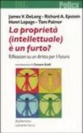 La proprietà (intellettuale) è un furto? Riflessioni su un diritto per il futuro