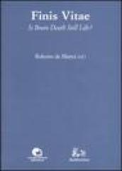 Finis vitae. Is brain death still life? Atti del Convegno (Città del Vaticano, 3-4 febbraio 2005)