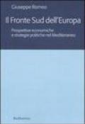 Il fronte sud dell'Europa. Prospettive economiche e strategie politiche nel Mediterraneo