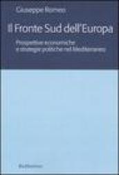 Il fronte sud dell'Europa. Prospettive economiche e strategie politiche nel Mediterraneo