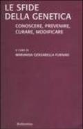 Le sfide della genetica: conoscere, prevenire, curare, modificare