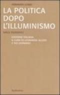 La politica dopo l'illuminismo. Saggi filosofici