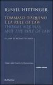 Tommaso d'Aquino e la «Rule of law»-Thomas Aquinas and «The rule of law». Ediz. bilingue