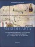 Mari di carta. La storia di Domenico Vigliarolo: un cartografo italiano alla corte del Re di Spagna. Ediz. illustrata