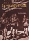 La via degli ostelli. Storia, etica, poetica dell'Associazione Italiana Alberghi per la Gioventù. Ediz. italiana e inglese