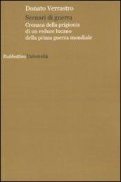 Scenari di guerra. Cronaca della prigionia di un reduce lucano della prima guerra mondiale