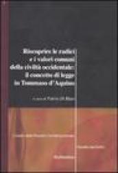 Riscoprire le radici e i valori comuni della civiltà occidentale: il concetto di legge in Tommaso d'Aquino