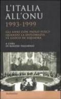 L'Italia all'ONU 1993-1999. Gli anni con Paolo Fulci: quando la diplomazia fa gioco di squadra