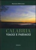 Calabria. Viaggi e paesaggi. Ediz. illustrata