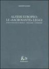 Alfieri europeo: le «sacrosante» leggi. Scritti politici e morali-Tragedie-Commedie