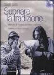 Suonare la tradizione. Manuale di musica popolare calabrese. Con 3 CD Audio