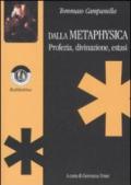 Dalla Metaphysica. Profezia, divinazione, estasi