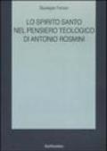 Lo Spirito Santo nel pensiero teologico di Antonio Rosmini