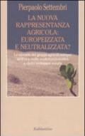 La nuova rappresentanza agricola: europeizzata e neutralizzata? Le vicende dei gruppi agricoli europei nell'era della multifunzionalità e dello sviluppo rurale