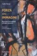 Forza delle immagini. Ripensare l'immaginario nell'agire educativo