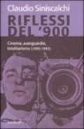 Riflessi del '900. Cinema, avanguardie e totalitarismo (1895-1945)