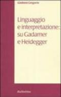 Linguaggio e interpretazione: su Gadamer e Heidegger