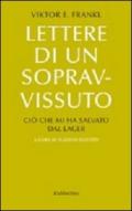 Lettere di un sopravvissuto. Ciò che mi ha salvato dal lager