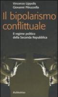 Il bipolarismo conflittuale. Il regime politico della seconda Repubblica