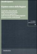 Il potere estero delle Regioni. Continuità e discontinuità delle ricostruzioni teoriche e della prassi applicativa nella transizione dal modello originiario...