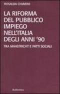 La riforma del pubblico impiego nell'Italia degli anni '90. Tra Maastricht e patti sociali