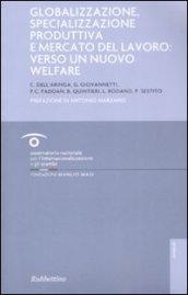 Globalizzazione, specializzazione produttiva e mercato del lavoro: verso un nuovo welfare