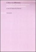 L'idea e la differenza. Noi e gli altri, ipotesi di inclusione nel dibattito contemporaneo
