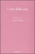 L'arte della cura. Scritti in onore di Lucia Zannino