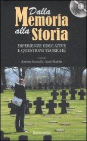 Dalla memoria alla storia. Esperienze educative e questioni teoriche. Con DVD