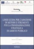 Linee guida per l'adozione di metodi e strumenti per la programmazione strategica in ambito pubblico