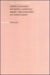 Analisi economica del diritto e ambiente: regole e discrezionalità nei sistemi-paese