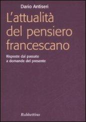 L'attualità del pensiero francescano. Risposte dal passato a domande del presente