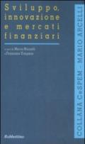 Sviluppo, innovazione e mercati finanziari