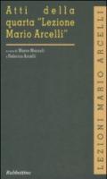 Atti della quarta «Lezione Mario Arcelli»