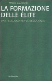 La formazione dell'élite. Una pedagogia per la democrazia