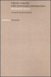 Libertà e autorità nelle democrazie contemporanee. Percorsi di ricerca