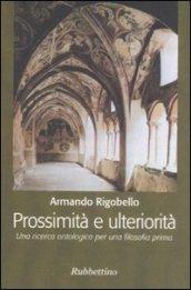 Prossimità e ulteriorità. Una ricerca ontologica per una filosofia prima