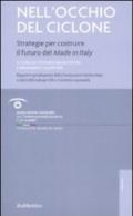 Nell'occhio del ciclone. Strategie per costruire il futuro del made in Italy